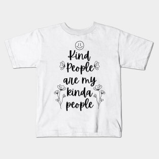 Kind People Are My Kinda People - Kind of People - Be Nice Kids T-Shirt